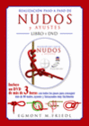 REALIZACIN PASO A PASO DE NUDOS Y AYUSTES. LIBRO Y DVD