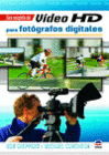 GU�A COMPLETA DEL VIDEO HD PARA FOT�GRAFOS DIGITALES