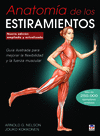 ANATOMA DE LOS ESTIRAMIENTOS. NUEVA EDICIN AMPLIADA Y ACTUALIZADA