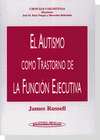 RUSSELL: EL AUTISMO COMO TRASTORNO DE LA FUNCI�N EJECUTIVA