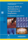 SEPA: MANUAL SEPA DE PERIODONCIA Y TERAPUTICA DE IMPLANTES