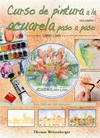 CURSO DE PINTURA A LA ACUARELA PASO A PASO. LIBRO Y DVD