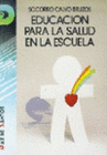 EDUCACI�N PARA LA SALUD EN LA ESCUELA