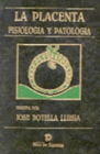 LA PLACENTA. FISIOLOG�A Y PATOLOG�A