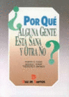 �POR QU� ALGUNA GENTE EST� SANA Y OTRA NO?