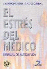 EL ESTRS DEL MDICO. MANUAL DE AUTOAYUDA. INCLUYE CD-ROM