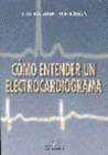 CMO ENTENDER UN ELECTROCARDIOGRAMA