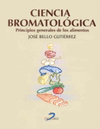 CIENCIA BROMATOLGICA. PRINCIPIOS GENERALES DE LOS ALIMENTOS