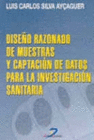 DISEO RAZONADO DE MUESTRAS Y CAPTACIN DE DATOS PARA LA INVESTIGACIN SANITARIA. INCLUYE CD-ROM