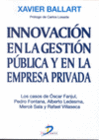 INNOVACI�N EN LA GESTI�N P�BLICA Y EN LA EMPRESA PRIVADA
