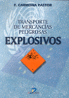 TRANSPORTE DE MERCANCAS PELIGROSAS. EXPLOSIVOS