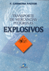 TRANSPORTE DE MERCANC�AS PELIGROSAS. EXPLOSIVOS