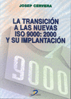 LA TRANSICIÓN A LAS NUEVAS ISO 9000: 2000 Y SU IMPLANTACIÓN