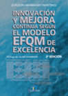 INNOVACIN Y MEJORA CONTINUA SEGN EL MODELO EFQM DE EXCELENCIA. 2 EDICIN