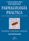 FARMACOLOG�A PR�CTICA PARA LAS DIPLOMATURAS EN CIENCIAS DE LA SALUD