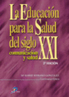 LA EDUCACI�N PARA LA SALUD DEL SIGLO XXI. 2� EDICI�N