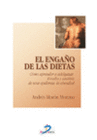 EL ENGA�O DE LAS DIETAS. C�MO APRENDER A ADELGAZAR. ESTUDIO Y AN�LISIS DE UNA EPIDEMIA, LA OBESIDAD