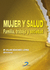 MUJER Y SALUD. FAMILIA, TRABAJO Y SOCIEDAD. INCLUYE CD-ROM