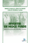 INVERTIR EN HEDGE FUNDS. INCLUYE CD-ROM