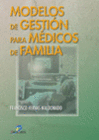 MODELOS DE GESTIN PARA MEDICOS DE FAMILIA. INCLUYE CD-ROM.
