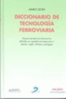 DICCIONARIO DE TECNOLOGIA FERROVIARIA