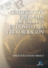 CERTIFICACIN Y MODELOS DE CALIDAD EN HOSTELERA Y RESTAURACIN