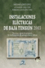 INSTALACIONES ELECTRICAS DE BAJA TENSION 2003. TEORIAS Y PRACTICAS PARA LA REALIZACION DE PROYECTOS