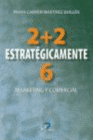 2 + 2 ESTRATEGICAMENTE 6. MARKETING Y COMERCIAL