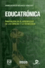 EDUCATRONICA. INNOVACION EN EL APRENDIZAJE DE LAS CIENCIAS Y LA TECNOLOGIA