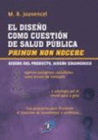 EL DISE�O COMO CUESTI�N DE SALUD P�BLICA