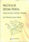 PRACTICAS DE OFICINA TECNICA TRABAJOS DE GRUPO CUESTIONES Y PROBLEMAS