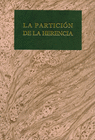 LA PARTICIN DE LA HERENCIA