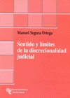 SENTIDO Y LMITES DE LA DISCRECIONALIDAD JUDICIAL