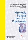 HISTOLOG�A HUMANA PR�CTICA: ODONTOLOG�A