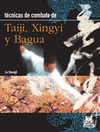 T�CNICAS DE COMBATE DE TAIJI, XINGYI Y BAGUA