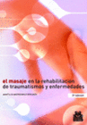 EL MASAJE EN LA REHABILITACI�N DE TRAUMATISMOS Y ENFERMEDADES