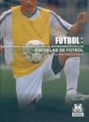 MANUAL PARA LA ORGANIZACI�N Y EL ENTRENAMIENTO EN LAS ESCUELAS DE F�TBOL