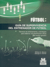GU�A DE SUPERVIVENCIA DEL ENTRENADOR DE F�TBOL