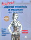 MUJERES. GUA DE LOS MOVIMIENTOS DE MUSCULACIN -DESCRIPCIN ANATMICA- (COLOR)