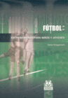 F�TBOL. ENTRENAMIENTO PARA NI�OS Y J�VENES