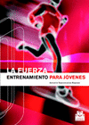 LA FUERZA. ENTRENAMIENTO PARA J�VENES