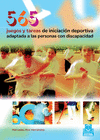 565 JUEGOS Y TAREAS DE INICIACIÓN DEPORTIVA ADAPTADA A LAS PERSONAS CON DISCAPACITADOS