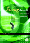 SWING DE GOLF. AN�LISIS DEL SWING DE UNO Y DE DOS PLANOS (COLOR)