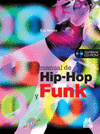 MANUAL DE HIP-HOP Y FUNK (COLOR). LIBRO + CD-ROM