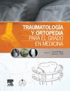 TRAUMATOLOGA Y ORTOPEDIA PARA EL GRADO EN MEDICINA + STUDENTCONSULT EN ESPAOL