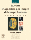 TC Y RM. DIAGN�STICO POR IMAGEN DEL CUERPO HUMANO