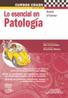 LO ESENCIAL EN PATOLOGIA. INCLUYE PLATAFORMA ONLINE DE AUTOEVALUACION