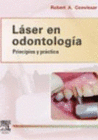 L�SER EN ODONTOLOG�A : PRINCIPIOS Y PR�CTICA