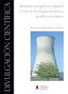 SISTEMA ENERG�TICO ESPA�OL. COSTE DE LA ENERG�A EL�CTRICA Y POSIBLES ESCENARIOS