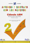 APRENDO Y DISFRUTO CON LOS NUMEROS 02 CALCULO ABN